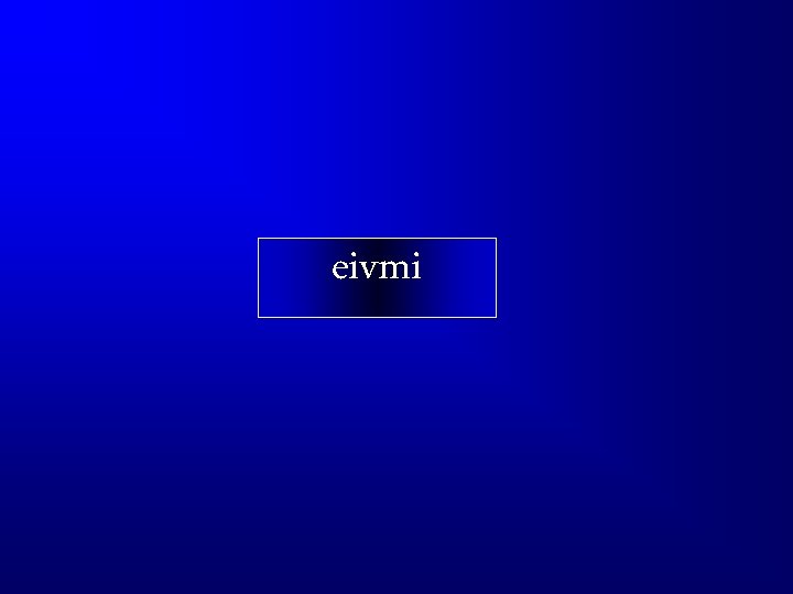 eivmi 