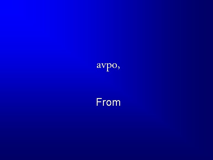 avpo, From 