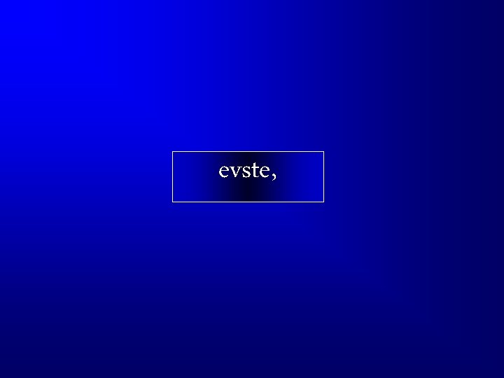 evste, 