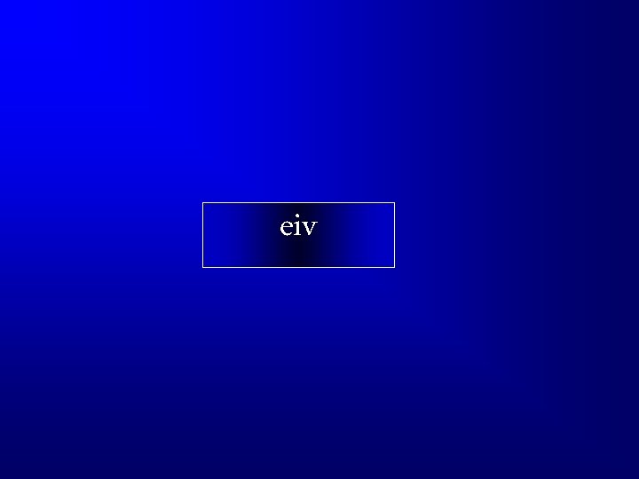 eiv 