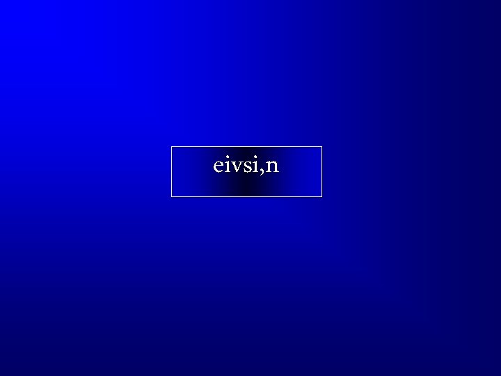 eivsi, n 