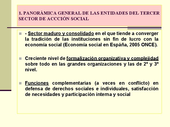 1. PANORÁMICA GENERAL DE LAS ENTIDADES DEL TERCER SECTOR DE ACCCIÓN SOCIAL n -