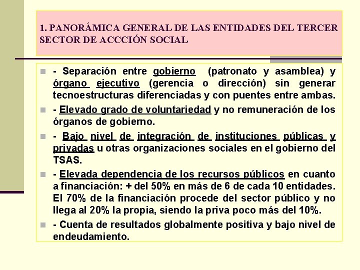 1. PANORÁMICA GENERAL DE LAS ENTIDADES DEL TERCER SECTOR DE ACCCIÓN SOCIAL n -