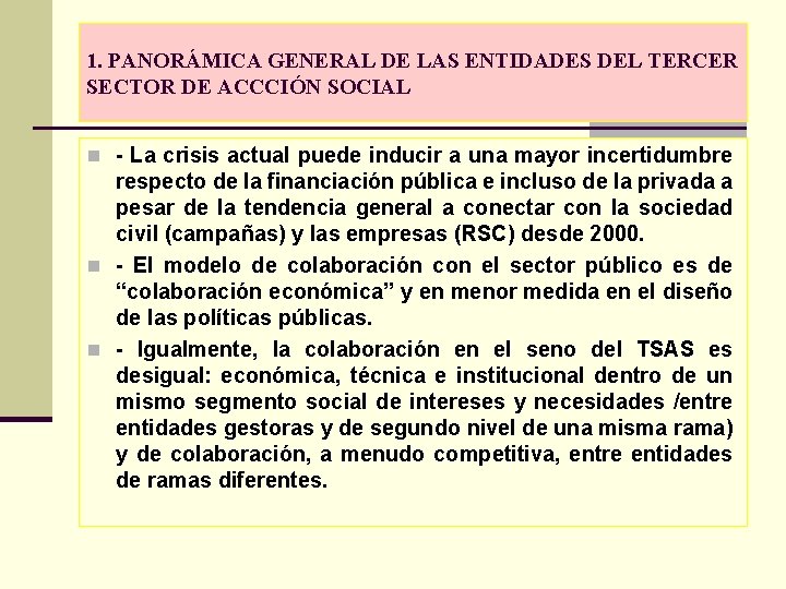 1. PANORÁMICA GENERAL DE LAS ENTIDADES DEL TERCER SECTOR DE ACCCIÓN SOCIAL n -