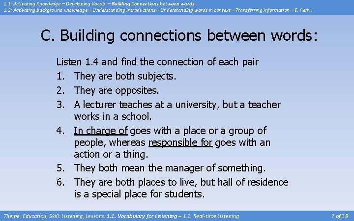 1. 1: Activating Knowledge – Developing Vocab. – Building Connections between words 1. 2: