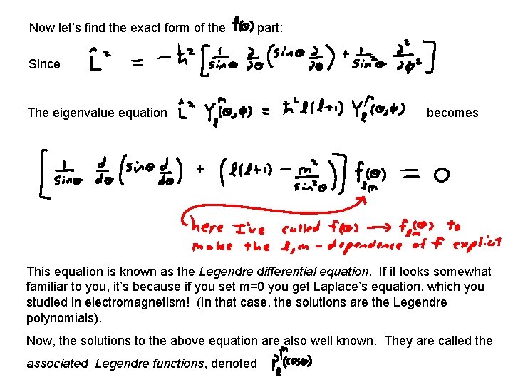 Now let’s find the exact form of the part: Since The eigenvalue equation becomes