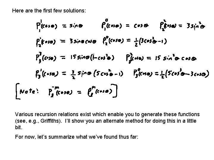 Here are the first few solutions: Various recursion relations exist which enable you to