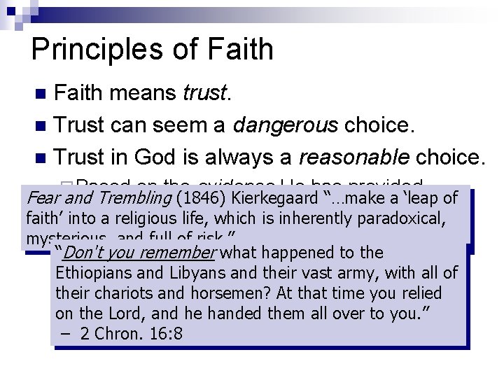Principles of Faith means trust. n Trust can seem a dangerous choice. n Trust
