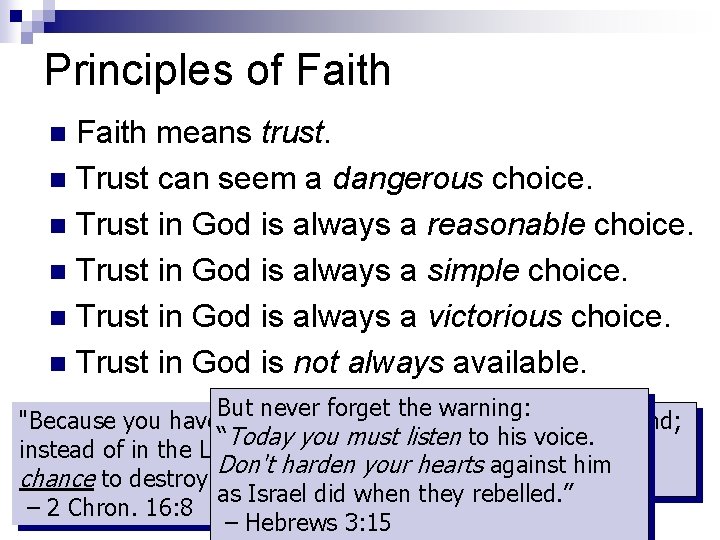 Principles of Faith means trust. n Trust can seem a dangerous choice. n Trust