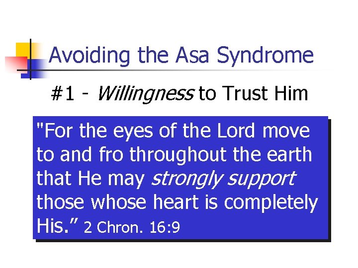 Avoiding the Asa Syndrome #1 - Willingness to Trust Him "For the eyes of