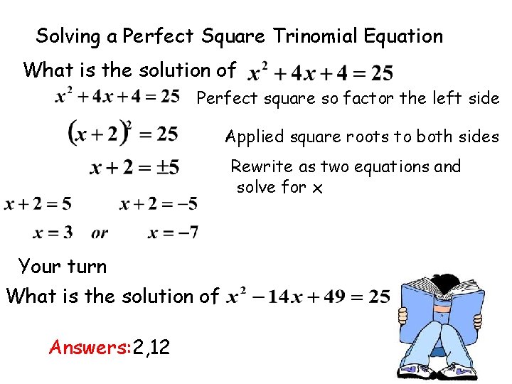 Solving a Perfect Square Trinomial Equation What is the solution of Perfect square so