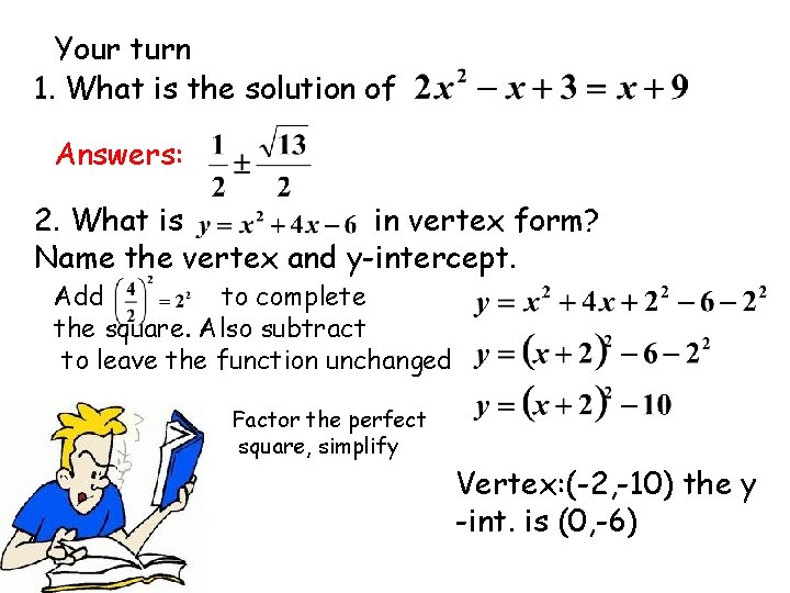 Your turn 1. What is the solution of Answers: 2. What is in vertex