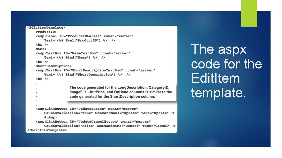 The aspx code for the Edit. Item template. 