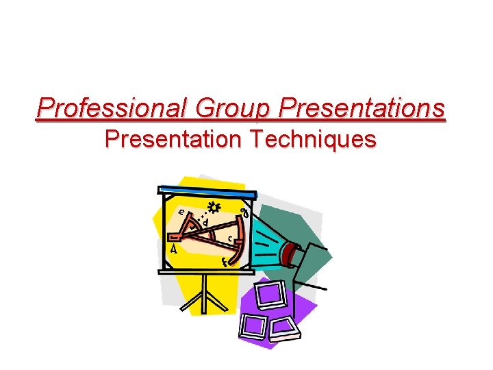 Professional Group Presentations Presentation Techniques 