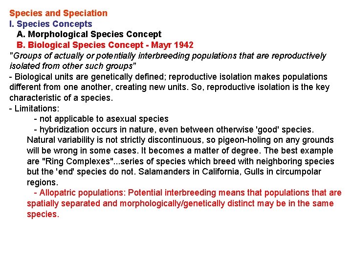 Species and Speciation I. Species Concepts A. Morphological Species Concept B. Biological Species Concept