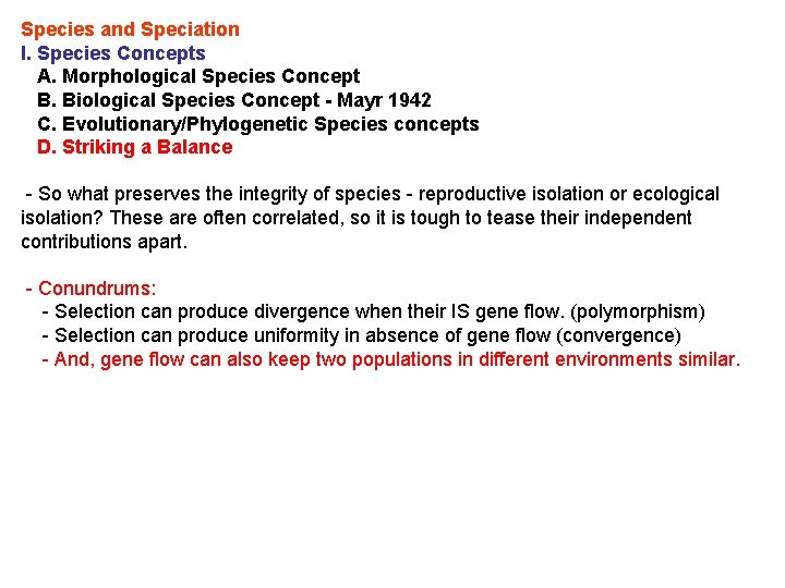 Species and Speciation I. Species Concepts A. Morphological Species Concept B. Biological Species Concept