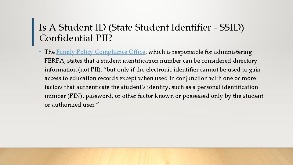 Is A Student ID (State Student Identifier - SSID) Confidential PII? • The Family