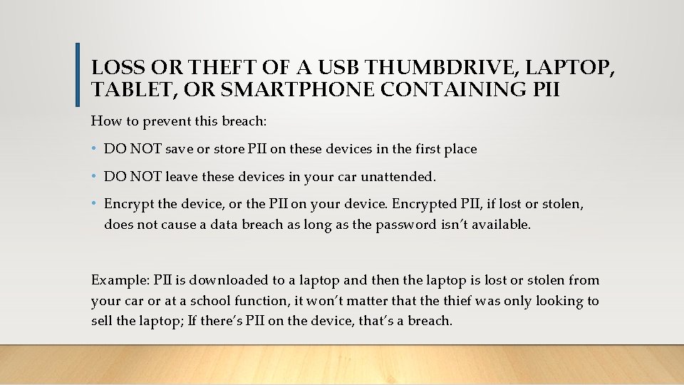 LOSS OR THEFT OF A USB THUMBDRIVE, LAPTOP, TABLET, OR SMARTPHONE CONTAINING PII How