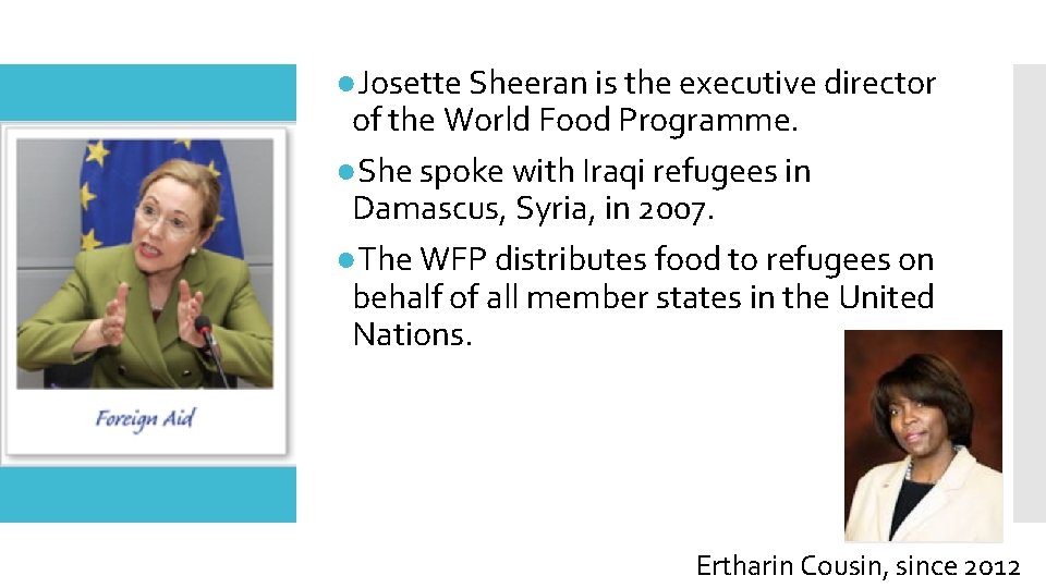 ●Josette Sheeran is the executive director of the World Food Programme. ●She spoke with