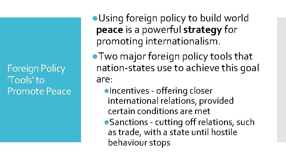 Foreign Policy ’Tools’ to Promote Peace ●Using foreign policy to build world peace is
