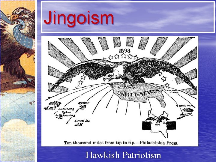 Jingoism Hawkish Patriotism 