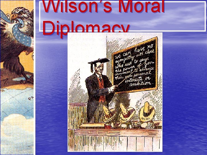 Wilson’s Moral Diplomacy 