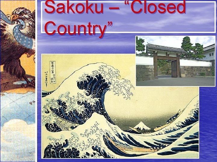 Sakoku – “Closed Country” 