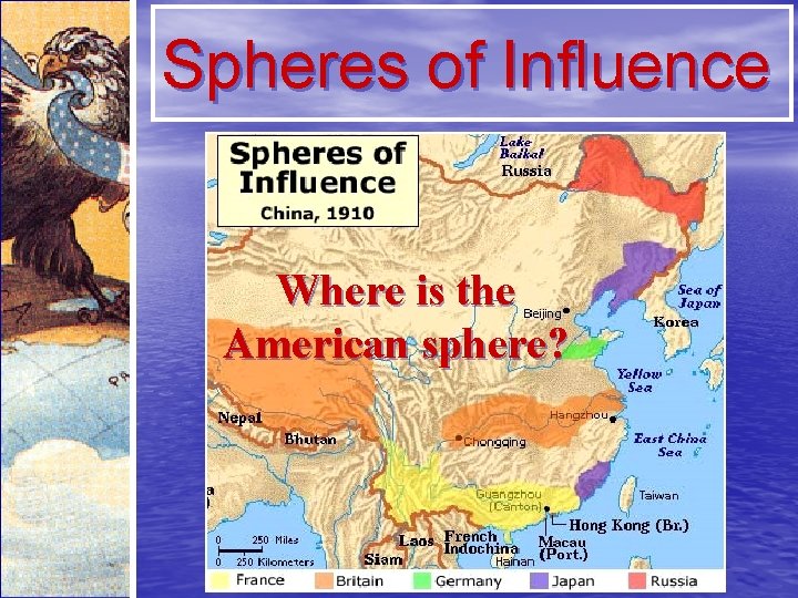 Spheres of Influence Where is the American sphere? 