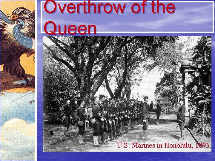 Overthrow of the Queen U. S. Marines in Honolulu, 1893 