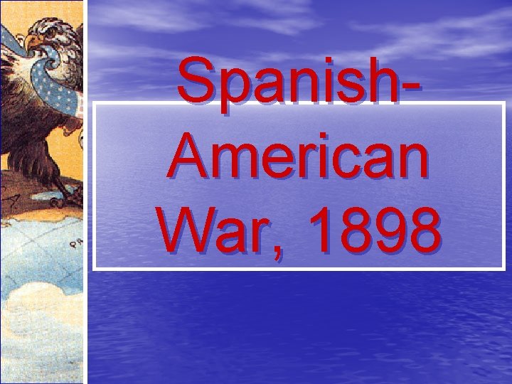 Spanish. American War, 1898 