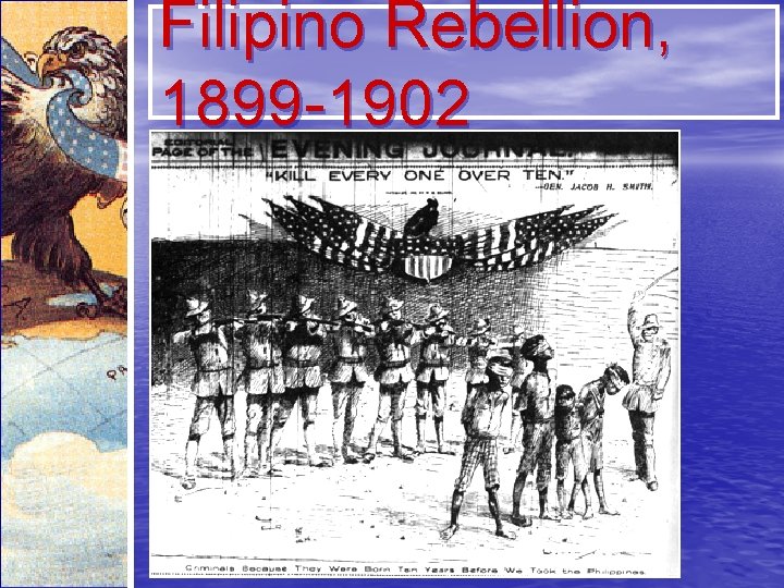 Filipino Rebellion, 1899 -1902 