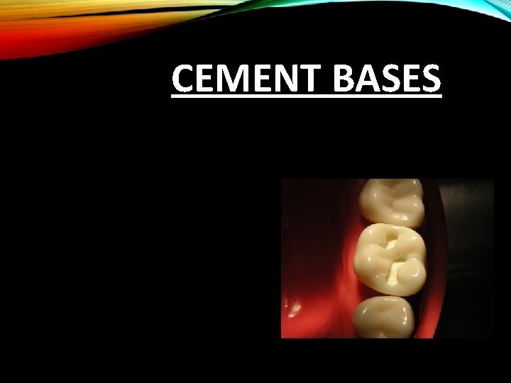 CEMENT BASES 