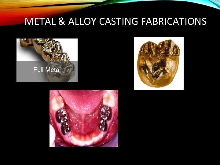 METAL & ALLOY CASTING FABRICATIONS 