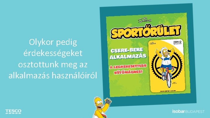 Olykor pedig érdekességeket osztottunk meg az alkalmazás használóiról 