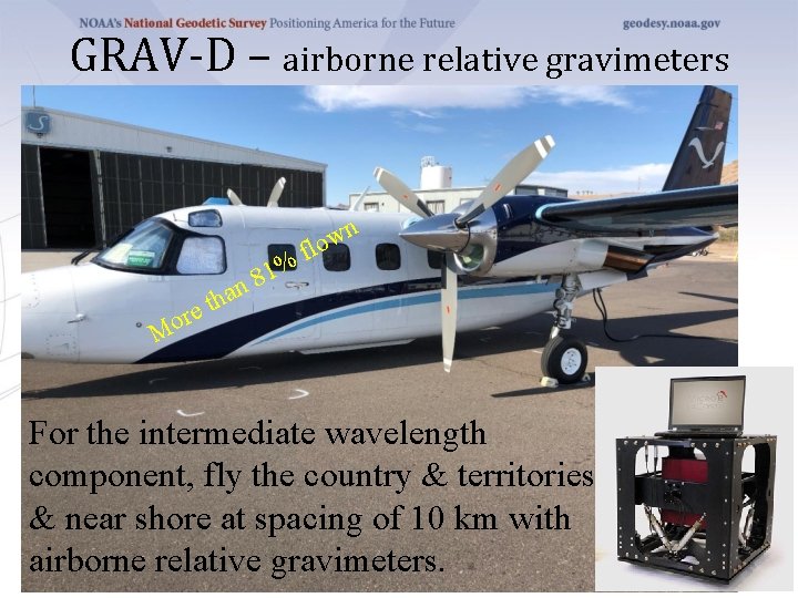 GRAV-D – airborne relative gravimeters a h t re 1% 8 n n w