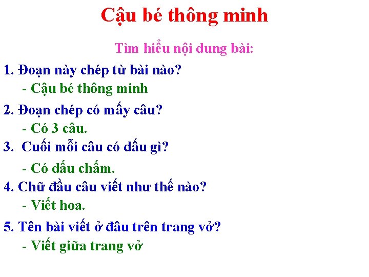 Cậu bé thông minh Tìm hiểu nội dung bài: 1. Đoạn này chép từ Cậu bé thông minh Tìm hiểu nội dung bài: 1. Đoạn này chép từ