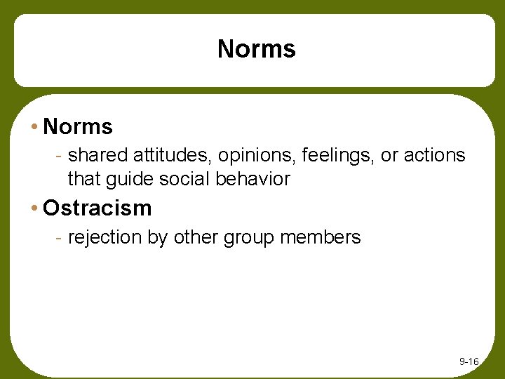 Norms • Norms - shared attitudes, opinions, feelings, or actions that guide social behavior Norms • Norms - shared attitudes, opinions, feelings, or actions that guide social behavior