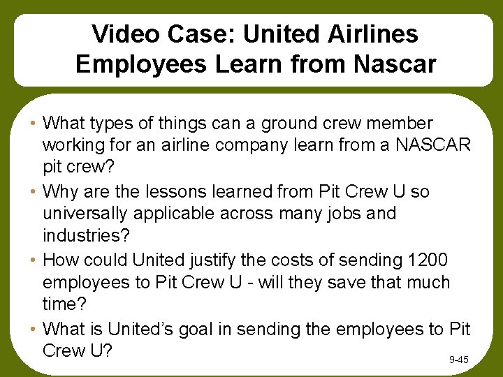 Video Case: United Airlines Employees Learn from Nascar • What types of things can Video Case: United Airlines Employees Learn from Nascar • What types of things can