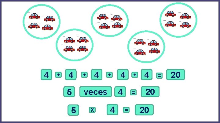 4 + 5 veces 5 4 X + 4 4 4 = + 4