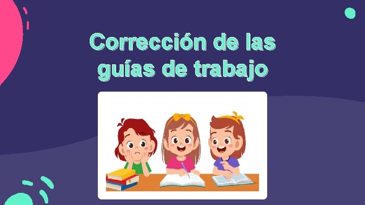 Corrección de las guías de trabajo 