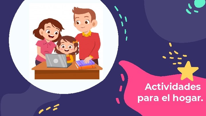 Actividades para el hogar. 