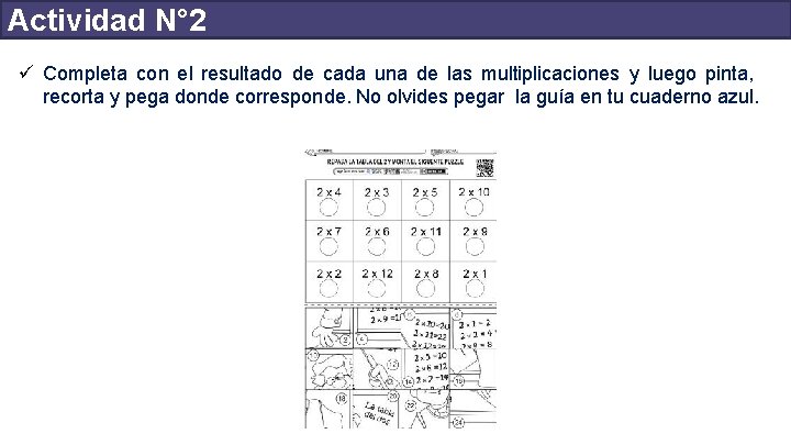 Actividad N° 2 ü Completa con el resultado de cada una de las multiplicaciones