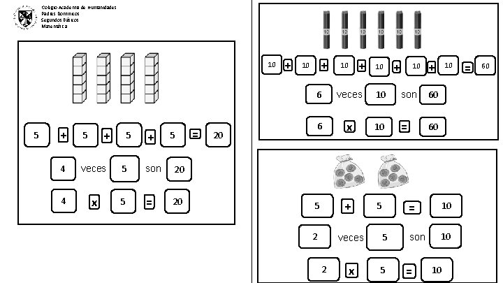 Colegio Academia de Humanidades Padres Dominicos Segundos Básicos Matemática 10 5 + 5 4