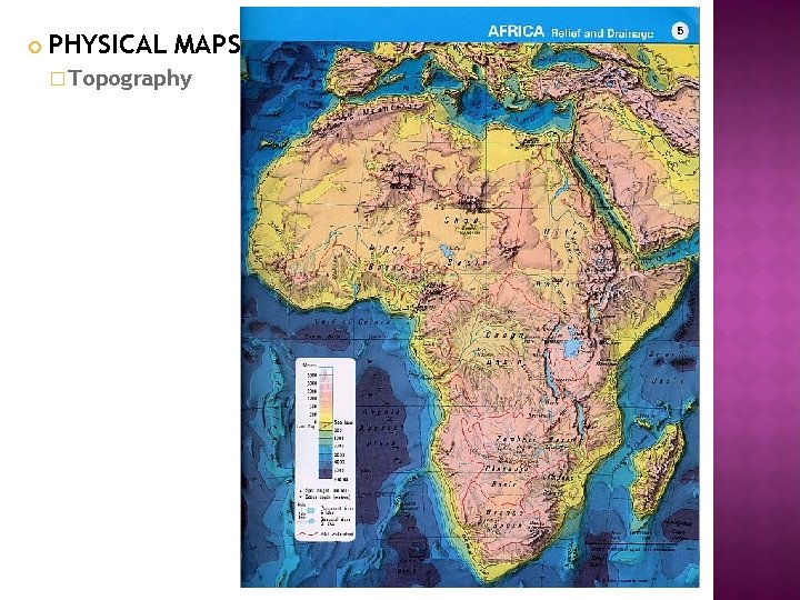  PHYSICAL MAPS � Topography 