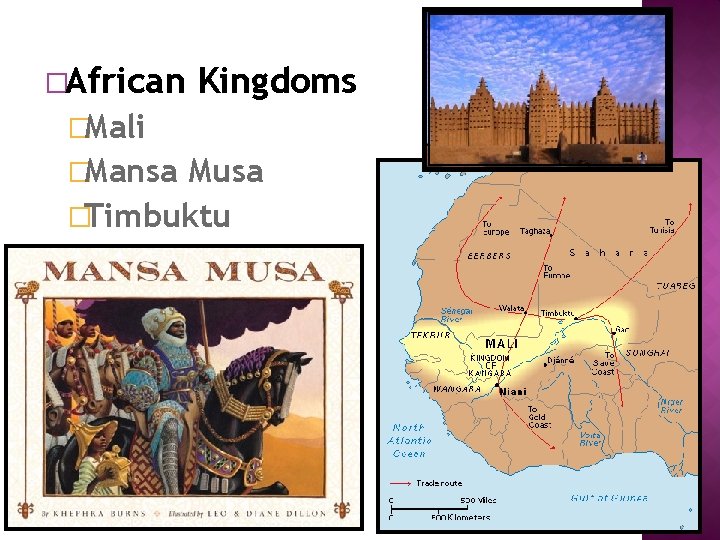 �African Kingdoms �Mali �Mansa Musa �Timbuktu 