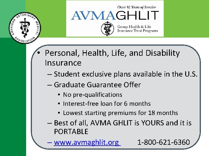 AVMA GHLIT • Personal, Health, Life, and Disability Insurance – Student exclusive plans available