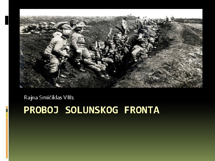 Rajna Smičiklas VIII 1 PROBOJ SOLUNSKOG FRONTA 