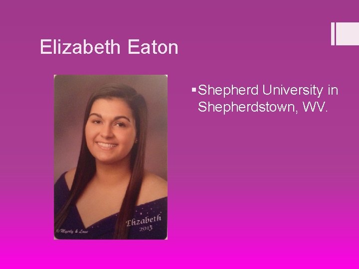 Elizabeth Eaton § Shepherd University in Shepherdstown, WV. 