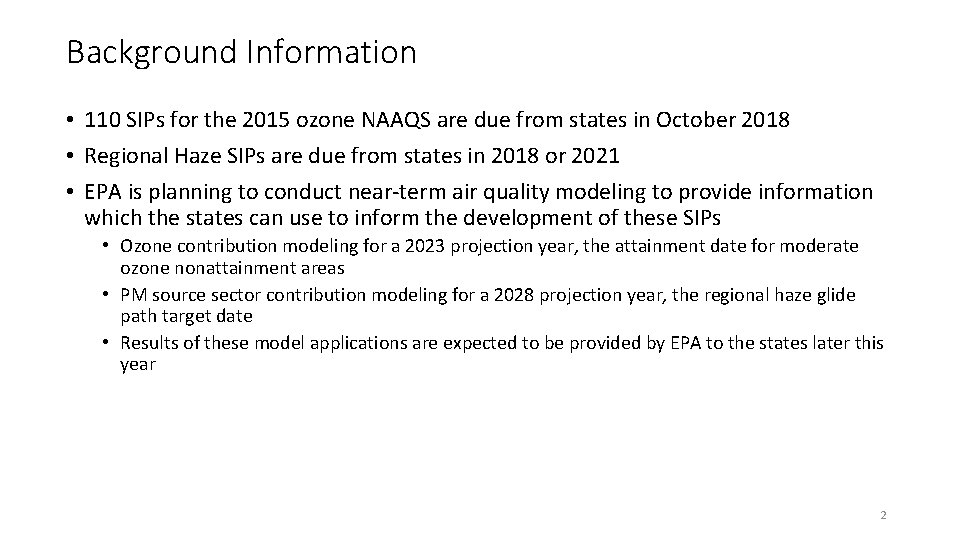 Background Information • 110 SIPs for the 2015 ozone NAAQS are due from states