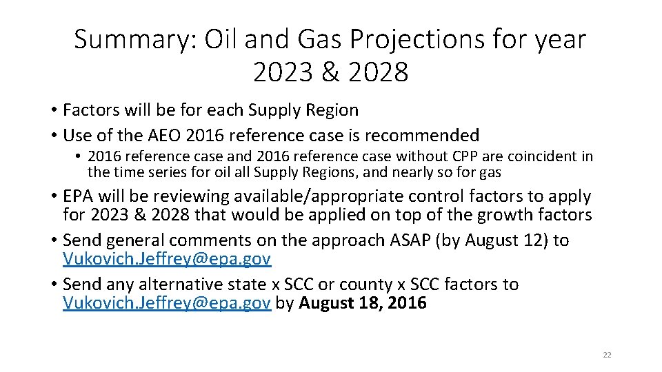 Summary: Oil and Gas Projections for year 2023 & 2028 • Factors will be